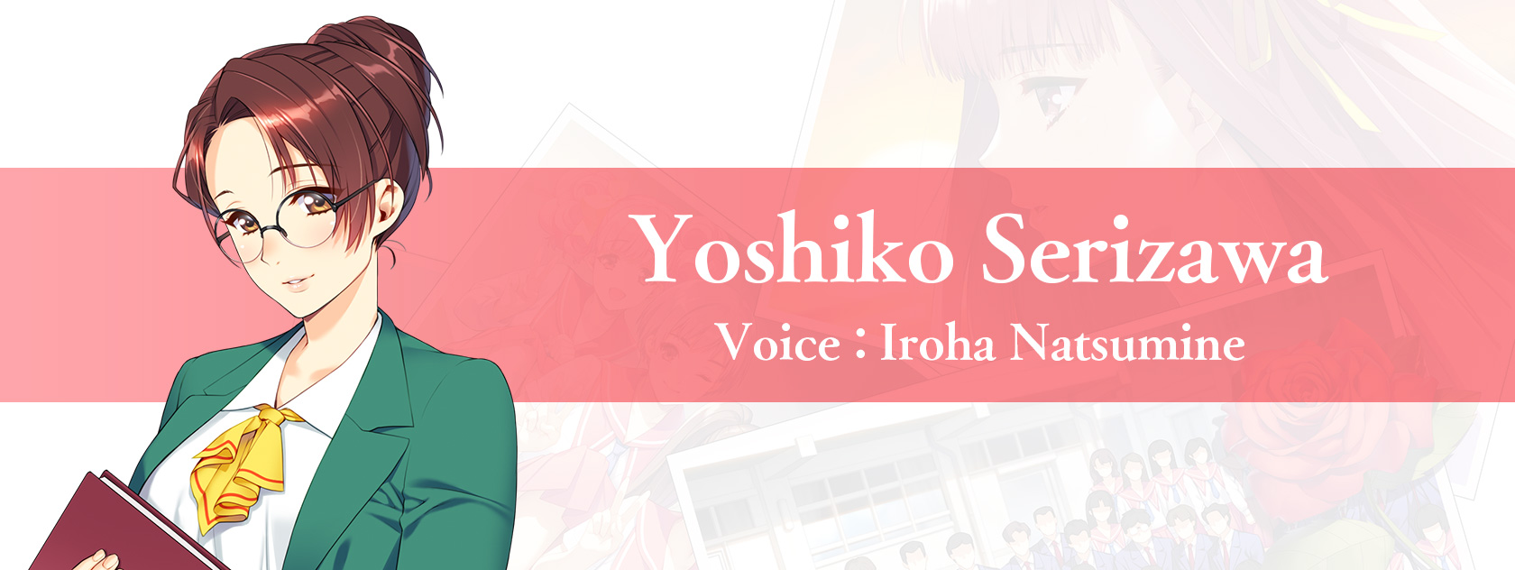 Yoshiko Serizawa Voice: Iroha Natsumine